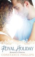 Royal Holiday (Ronaria’s Princes, #1)