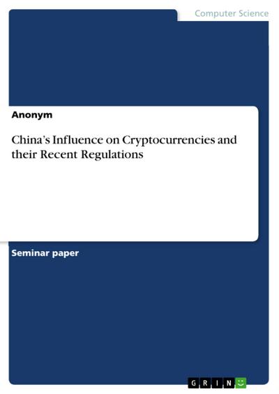 China’s Influence on Cryptocurrencies and their Recent Regulations