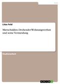 Mietschulden. Drohender Wohnungsverlust und seine Vermeidung