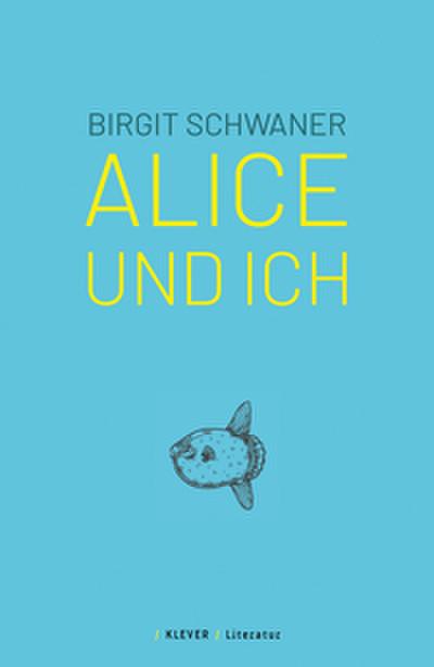 Alice und ich