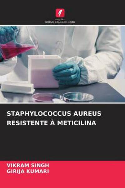 STAPHYLOCOCCUS AUREUS RESISTENTE À METICILINA