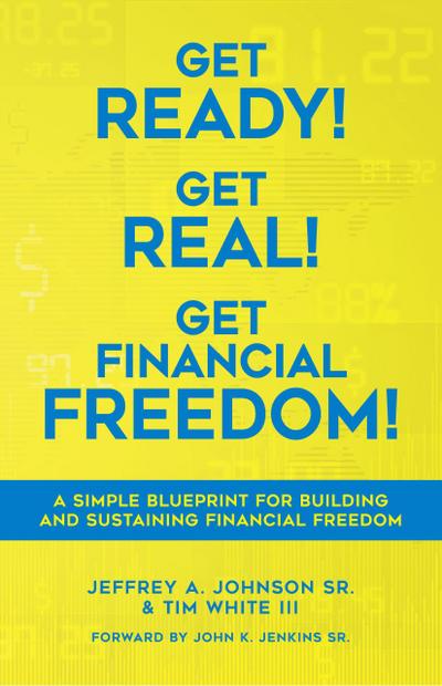 Get Ready! Get Real! Get Financial Freedom! (1, #1)