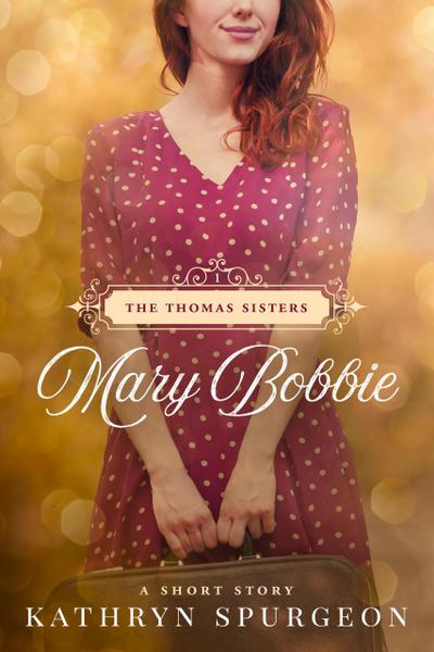Mary Bobbie (The Thomas Sisters, #1)
