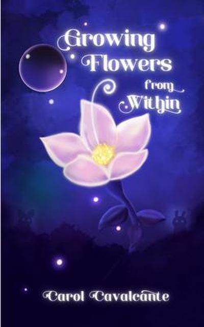 Growing Flowers From Within
