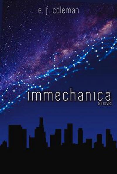 Coleman, E: Immechanica