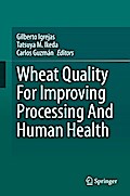Wheat Quality For Improving Processing And Human Health