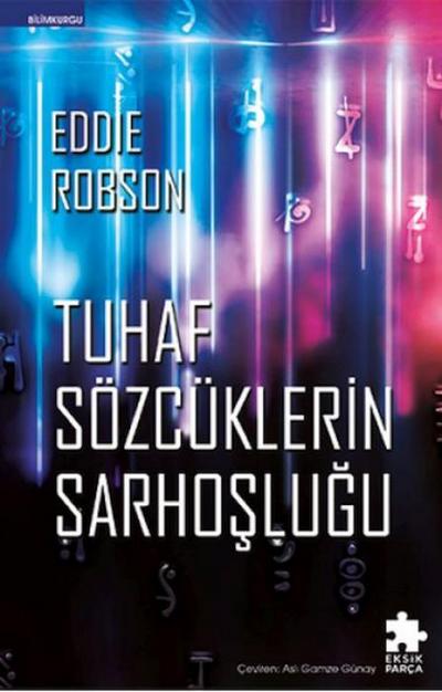 Tuhaf Sözcüklerin Sarhoslugu