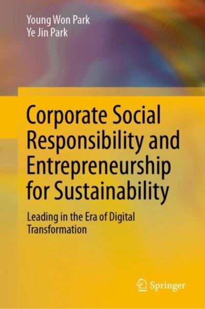 Corporate Social Responsibility and Entrepreneurship for Sustainability