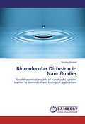 Biomolecular Diffusion in Nanofluidics