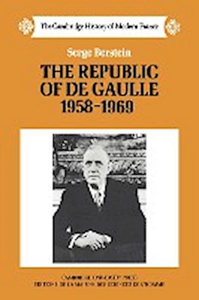 The Republic of de Gaulle 1958 1969