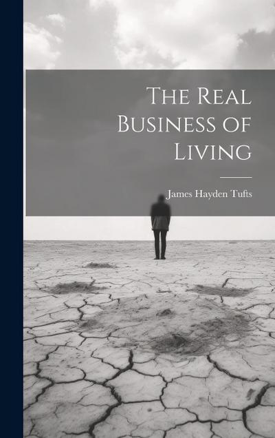 The Real Business of Living