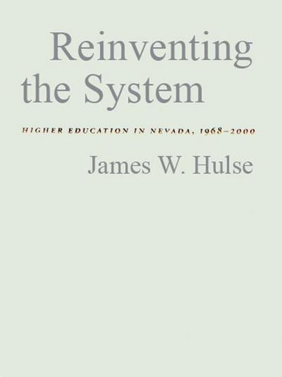 Reinventing the System: Higher Education in Nevada, 1968-2000