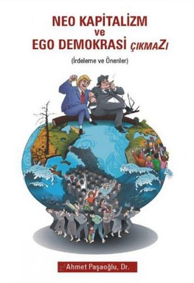 Neo Kapitalizm ve Ego Demokrasi Cikmazi