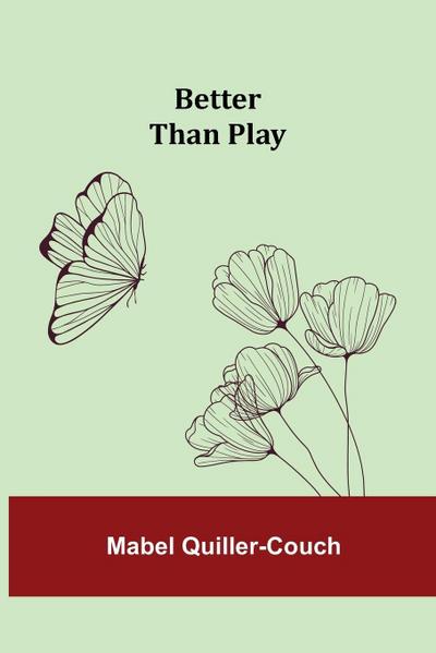 Better Than Play