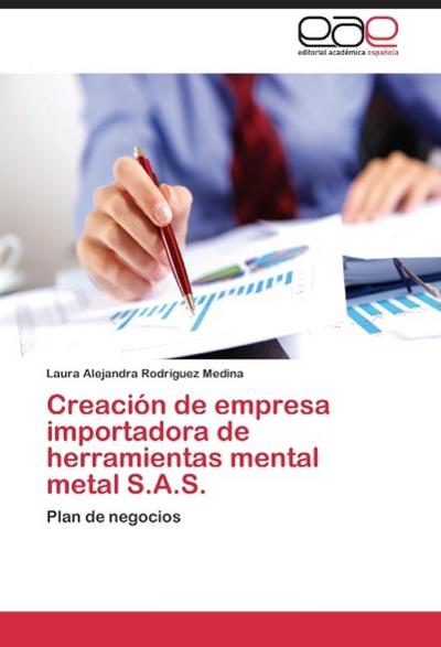 Creación de empresa importadora de herramientas mental metal S.A.S.
