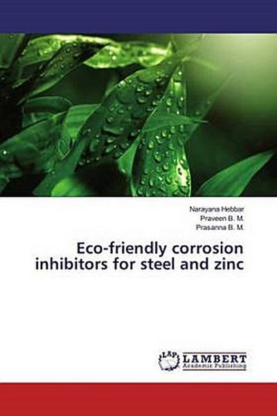 Eco-friendly corrosion inhibitors for steel and zinc