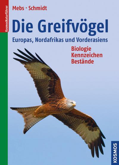 Die Greifvögel Europas, Nordafrikas und Vorderasiens: Biologie, Kennzeichen, Bestände