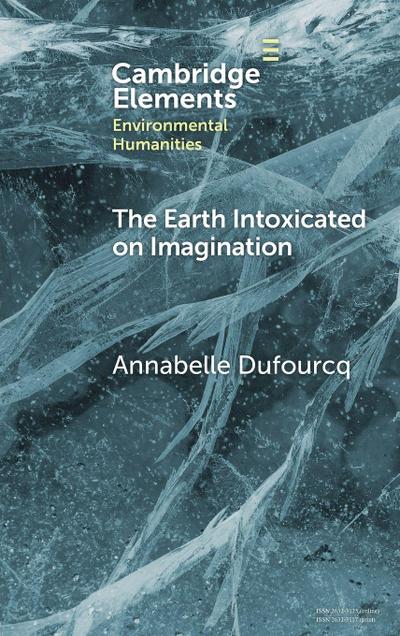 The Earth Intoxicated on Imagination