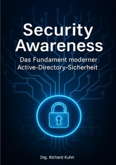 Security Awareness - Das Fundament moderner Active-Directory-Sicherheit