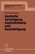 Deutsche Vereinigung, Kapitalbildung und Beschäftigung