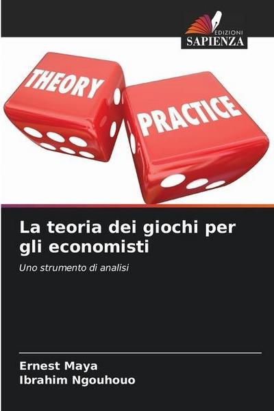 La teoria dei giochi per gli economisti