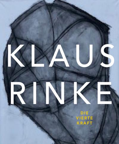 Klaus Rinke. Die vierte Kraft