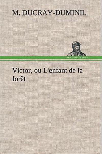 Victor, ou L’enfant de la forêt