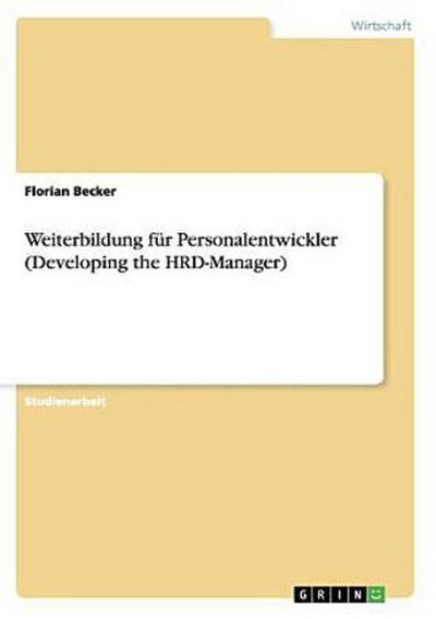 Weiterbildung für Personalentwickler (Developing the HRD-Manager)