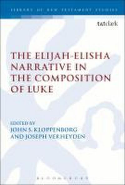 The Elijah-Elisha Narrative in the Composition of Luke