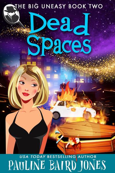 Dead Spaces (The Big Uneasy, #2)