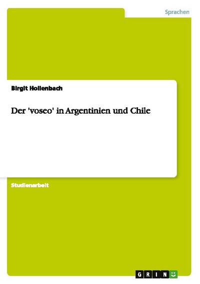 Der ’voseo’ in Argentinien und Chile