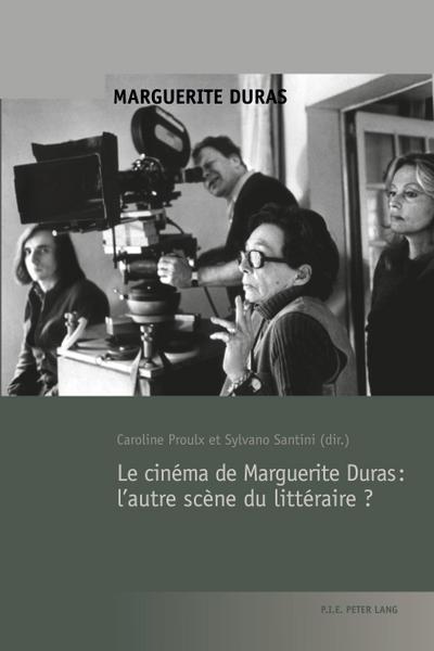 Le cinéma de Marguerite Duras : l’autre scène du littéraire ?