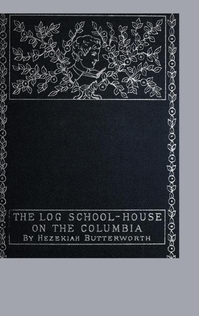 The Log School-House on the Columbia