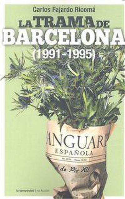 La trama de Barcelona, 1991-1995