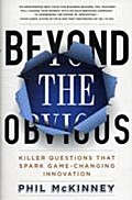 Beyond the Obvious: Killer Questions That Spark Game-Changing Innovation