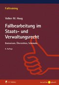Fallbearbeitung im Staats- und Verwaltungsrecht: Basiswissen, Übersichten, Schemata (Falltraining)