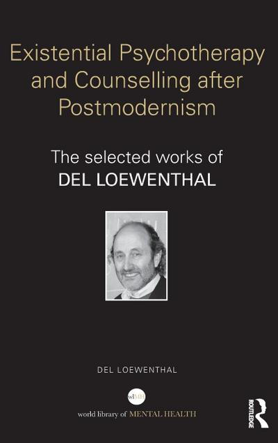 Existential Psychotherapy and Counselling after Postmodernism