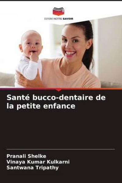 Santé bucco-dentaire de la petite enfance