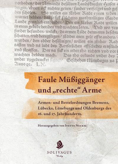 Faule Müßiggänger und "rechte" Arme.