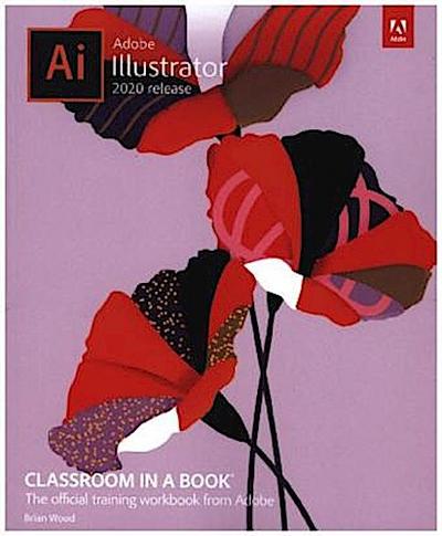 Adobe Illustrator Classroom in a Book (2020 Release)