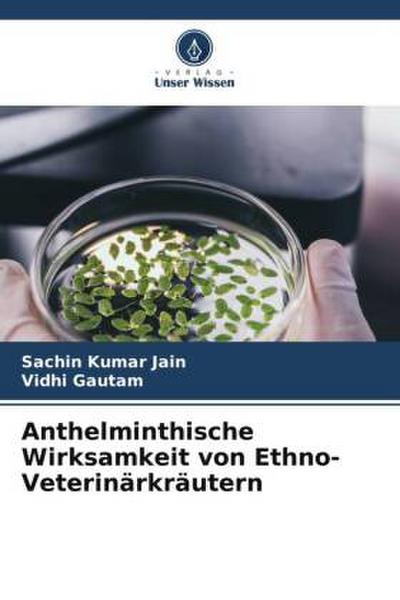 Anthelminthische Wirksamkeit von Ethno-Veterinärkräutern