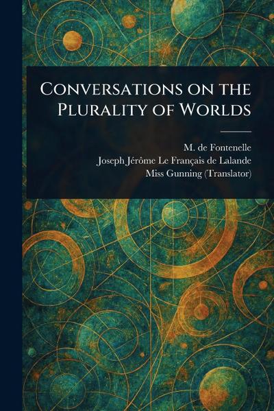 Conversations on the Plurality of Worlds