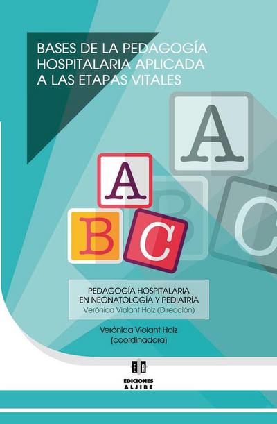 Bases de la pedagogía hospitalaria aplicada a las etapas vitales