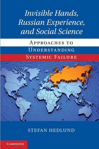 Invisible Hands, Russian Experience, and Social Science