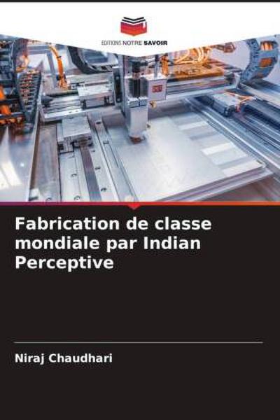 Fabrication de classe mondiale par Indian Perceptive