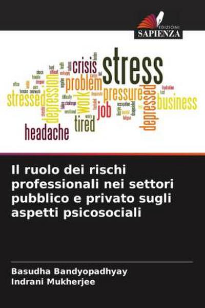 Il ruolo dei rischi professionali nei settori pubblico e privato sugli aspetti psicosociali