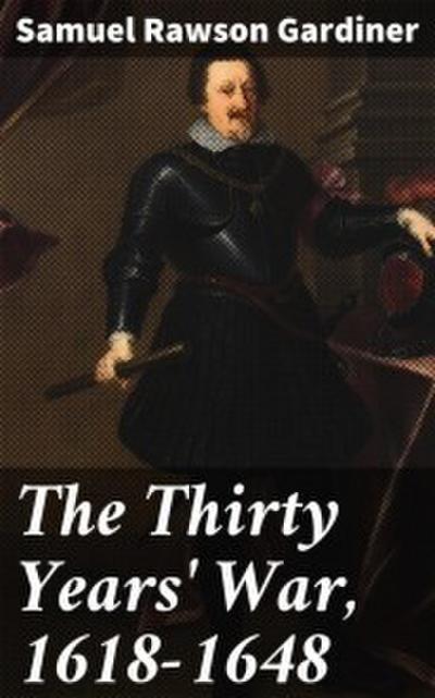 The Thirty Years’ War, 1618-1648