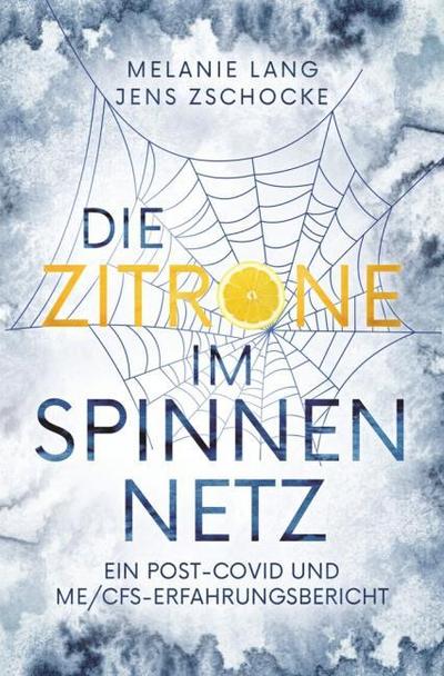 Die Zitrone im Spinnennetz