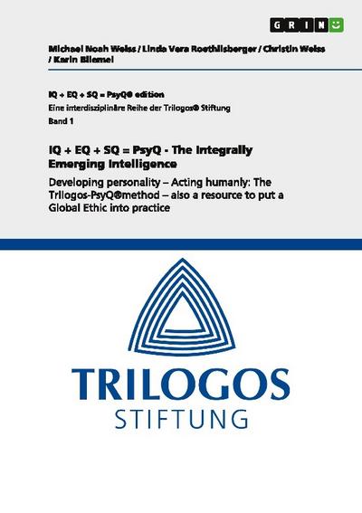 IQ + EQ + SQ = PsyQ - The Integrally Emerging Intelligence