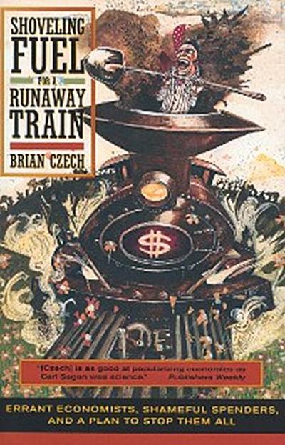 Shoveling Fuel for a Runaway Train